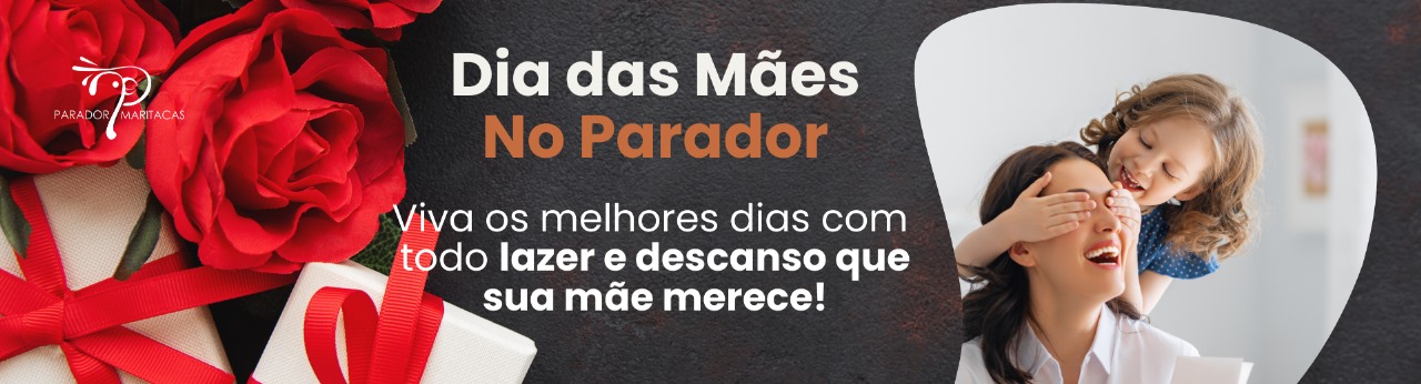 Dias das Mães - 2025 - Hotel Fazenda Parador Maritacas